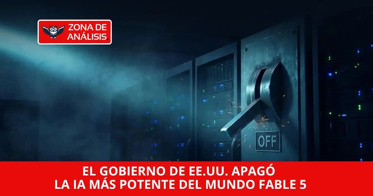 El gobierno de EE.UU. apagó la IA más potente del mundo, Claude Fable 5, de Anthropic